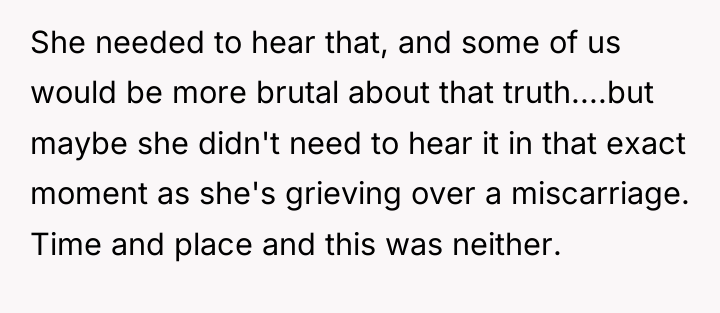 She needed to hear that, and some of us would...