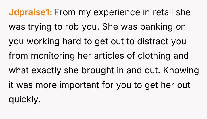 Jdpraise1 From my experience in retail she was trying to...