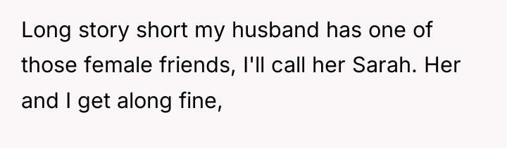 Long story short my husband has one of those female...