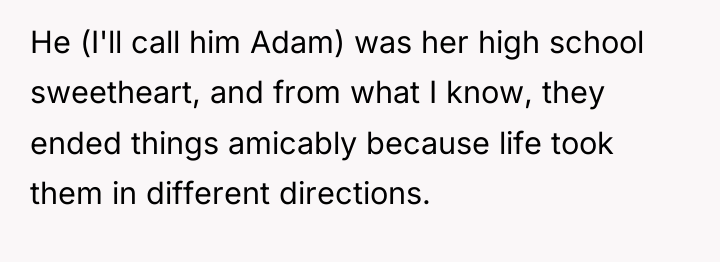 He (I'll call him Adam) was her high school sweetheart,...