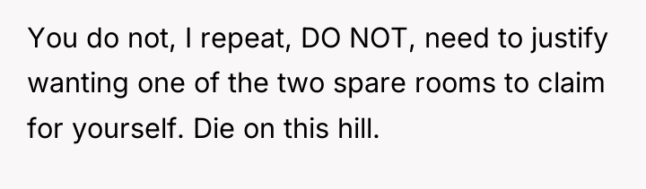 You do not, I repeat, DO NOT, need to justify...