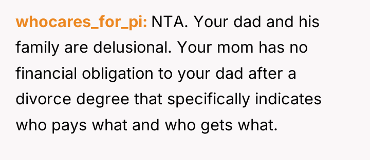 whocares_for_pi NTA. Your dad and his family are delusional. Your...