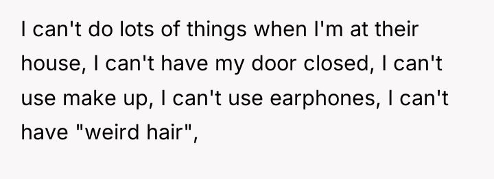 I can't do lots of things when I'm at their...