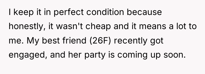 I keep it in perfect condition because honestly, it wasn't...