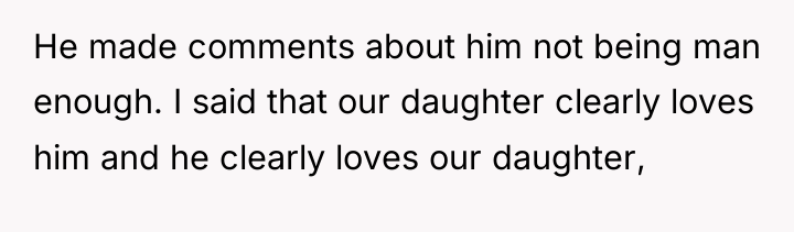He made comments about him not being man enough. I...