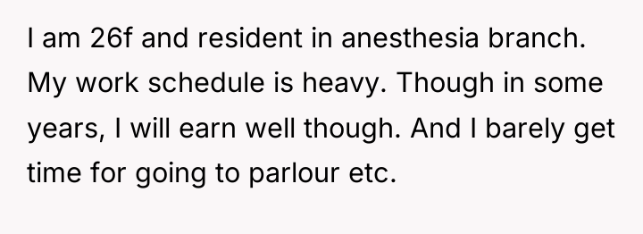 I am 26f and resident in anesthesia branch. My work...