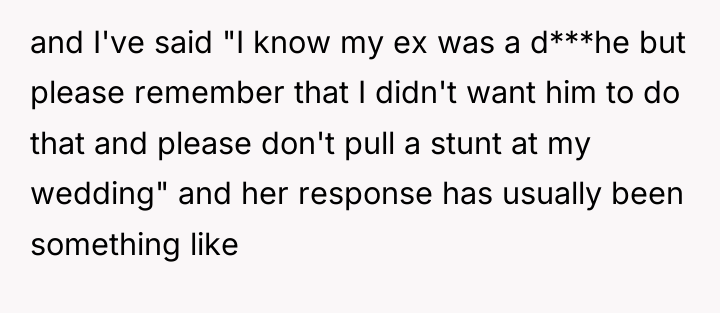 and I've said "I know my ex was a d***he...