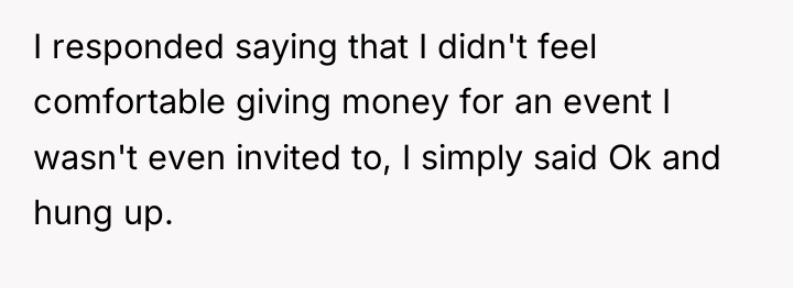 I responded saying that I didn't feel comfortable giving money...