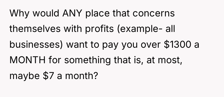 Why would ANY place that concerns themselves with profits (example-...