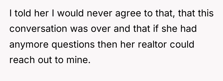 I told her I would never agree to that, that...