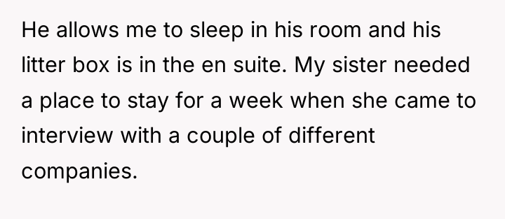 He allows me to sleep in his room and his...