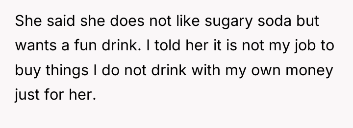 She said she does not like sugary soda but wants...