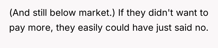 (And still below market.) If they didn't want to pay...
