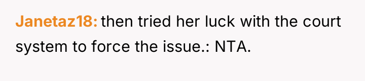 Janetaz18 then tried her luck with the court system to...