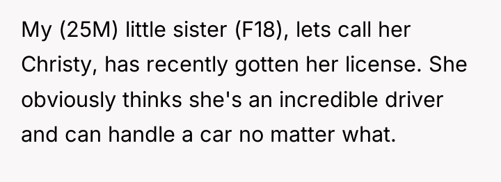 My (25M) little sister (F18), lets call her Christy, has...