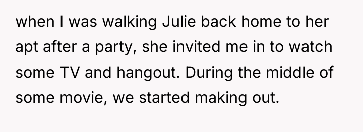 when I was walking Julie back home to her apt...