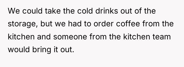 We could take the cold drinks out of the storage,...