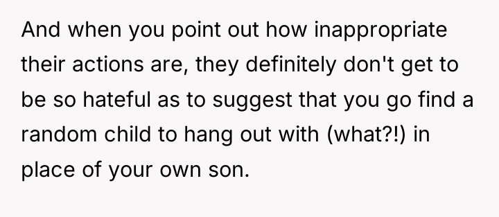 And when you point out how inappropriate their actions are,...