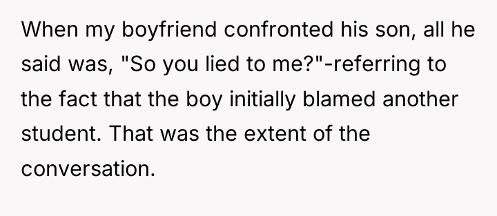 When my boyfriend confronted his son, all he said was,...