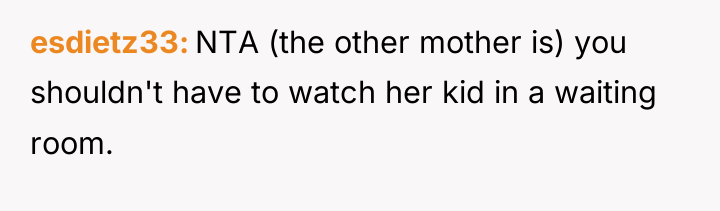 esdietz33 NTA (the other mother is) you shouldn't have to...