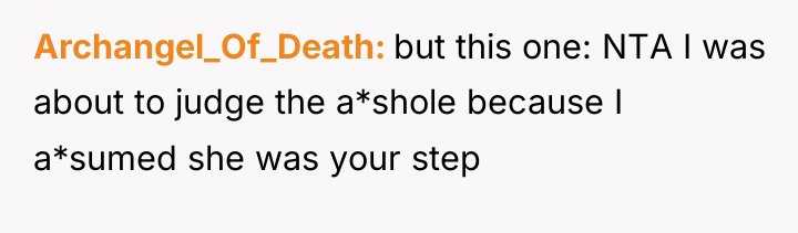 Archangel_Of_Death but this one: NTA I was about to judge...