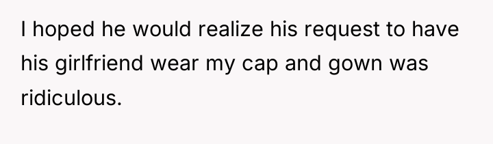 I hoped he would realize his request to have his...