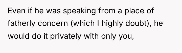 Even if he was speaking from a place of fatherly...
