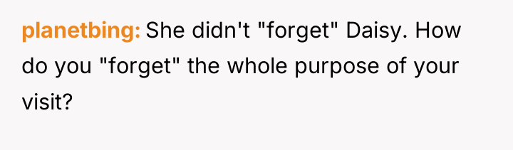 planetbing She didn't "forget" Daisy. How do you "forget" the...