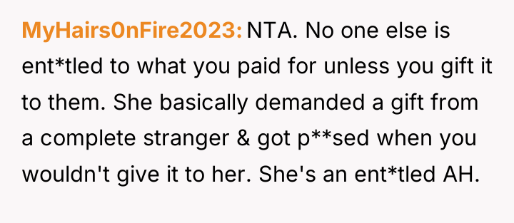 MyHairs0nFire2023 NTA. No one else is ent*tled to what you...