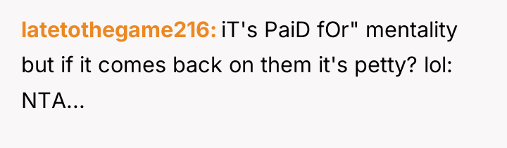 latetothegame216 iT's PaiD fOr" mentality but if it comes back...