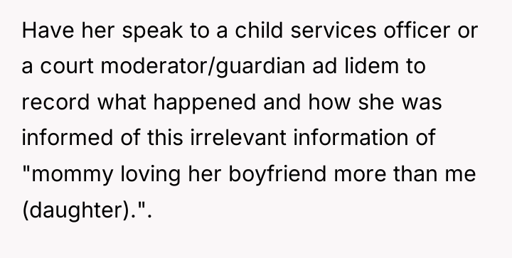 Have her speak to a child services officer or a...