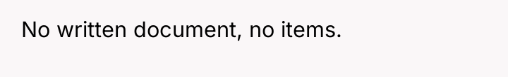 No written document, no items.