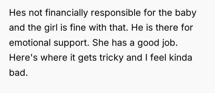 Hes not financially responsible for the baby and the girl...