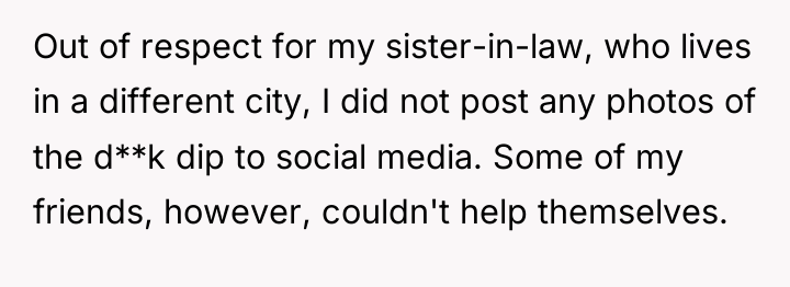 Out of respect for my sister-in-law, who lives in a...