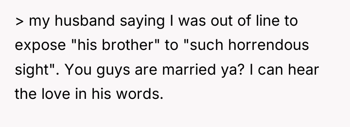 > my husband saying I was out of line to...