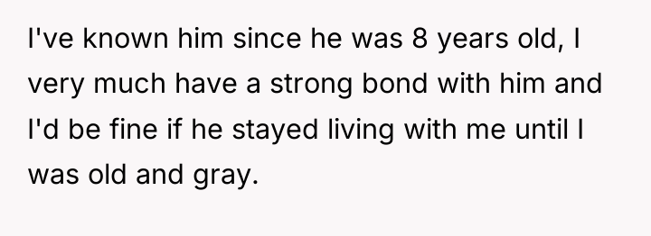 I've known him since he was 8 years old, I...