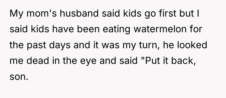 My mom's husband said kids go first but I said...
