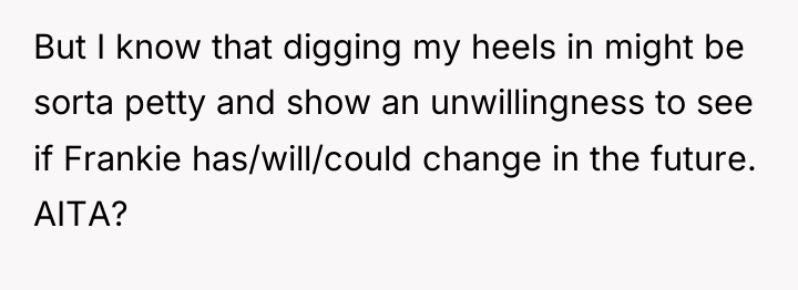 But I know that digging my heels in might be...