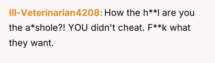 Ill-Veterinarian4208 How the h**l are you the a*shole?! YOU didn't...