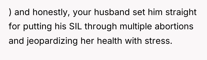 ) and honestly, your husband set him straight for putting...