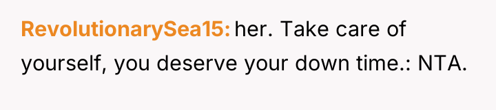 RevolutionarySea15 her. Take care of yourself, you deserve your down...