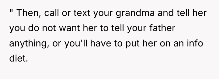 " Then, call or text your grandma and tell her...