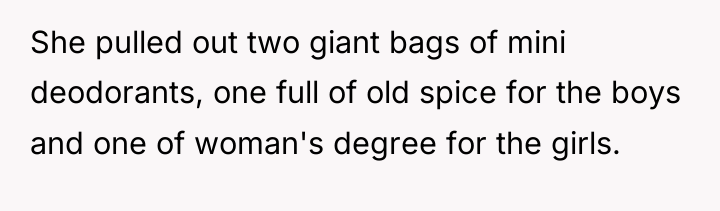 She pulled out two giant bags of mini deodorants, one...
