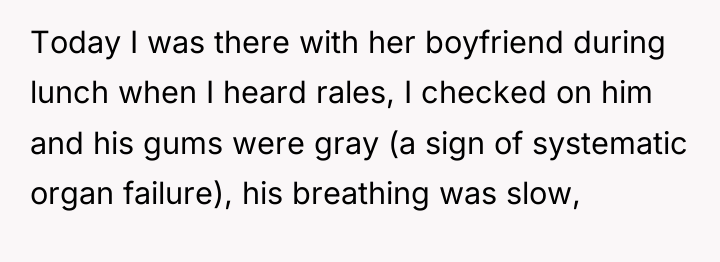 Today I was there with her boyfriend during lunch when...