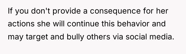If you don't provide a consequence for her actions she...