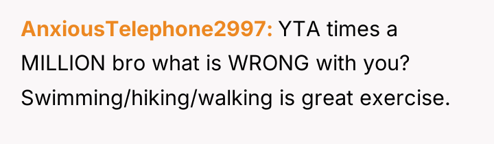 AnxiousTelephone2997 YTA times a MILLION bro what is WRONG with...
