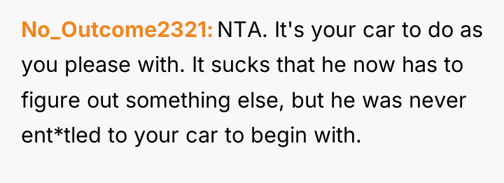 No_Outcome2321 NTA. It's your car to do as you please...