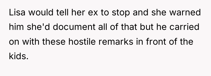 Lisa would tell her ex to stop and she warned...
