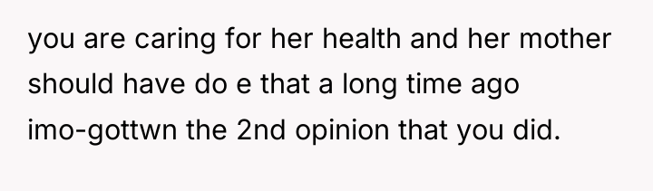 you are caring for her health and her mother should...
