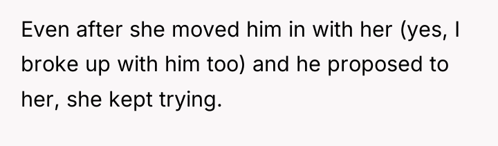 Even after she moved him in with her (yes, I...